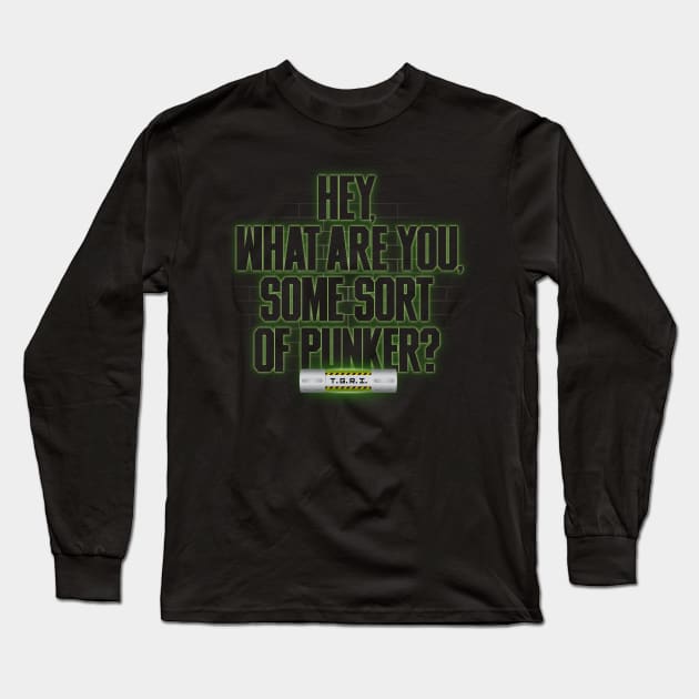 I Hate Punkers. Long Sleeve T-Shirt by Hatfield Variety Store